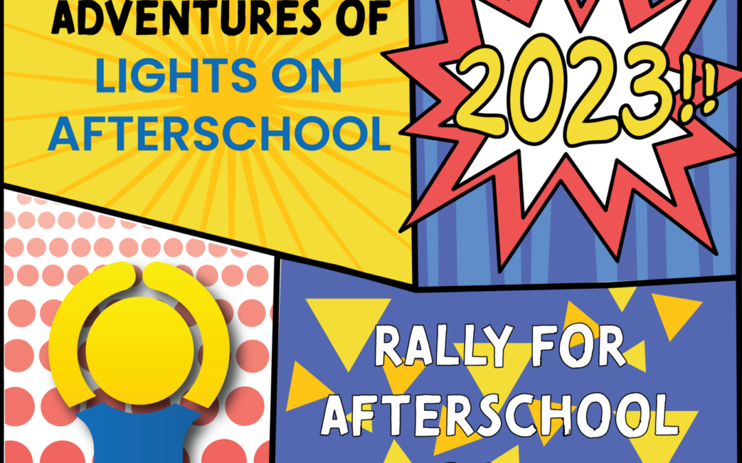 Lights on Afterschool-Celebrating 24 years of Afterschool Programming